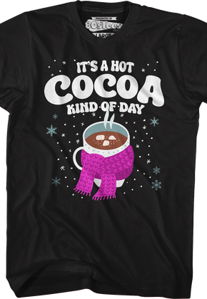 It's A Hot Cocoa Kind Of Day T-Shirt