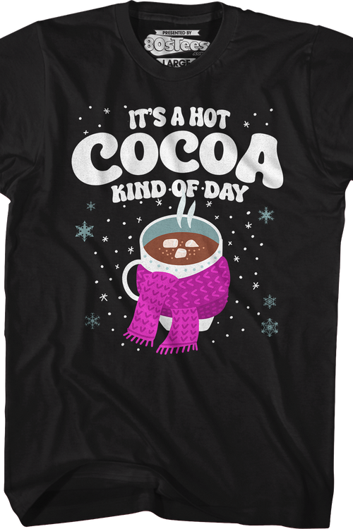 It's A Hot Cocoa Kind Of Day T-Shirtmain product image