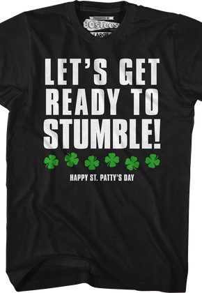 Let's Get Ready To Stumble St. Patrick's Day T-Shirt