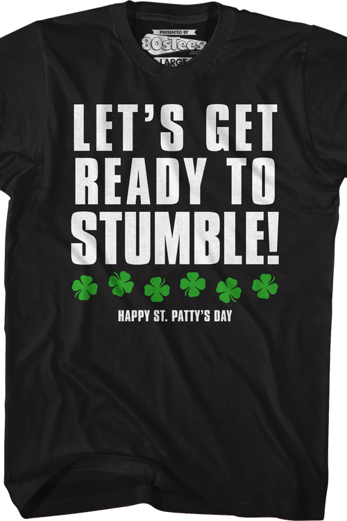 Let's Get Ready To Stumble St. Patrick's Day T-Shirtmain product image