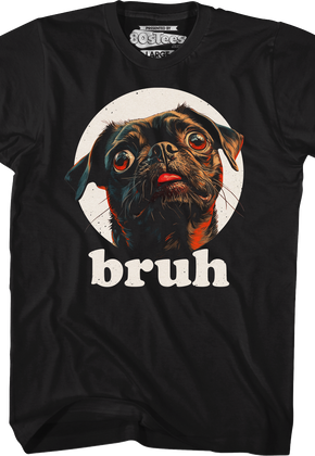 Bruh Pug T-Shirt