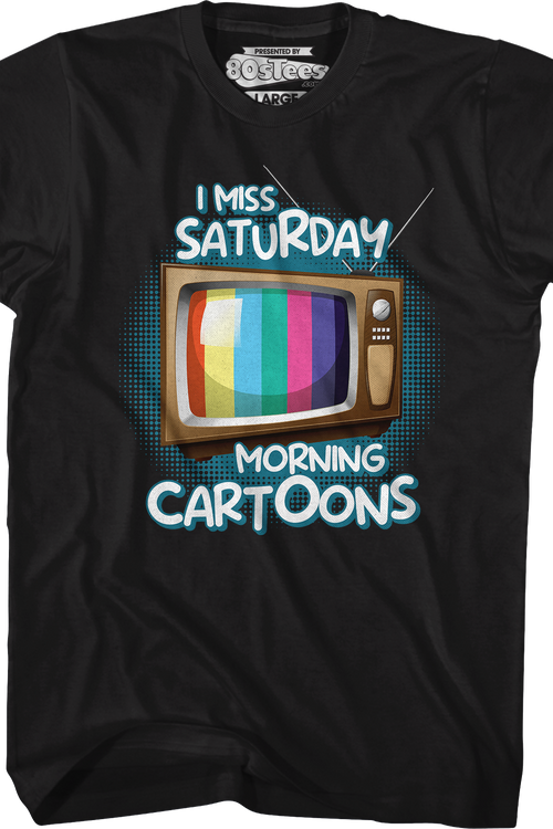 I Miss Saturday Morning Cartoons T-Shirtmain product image