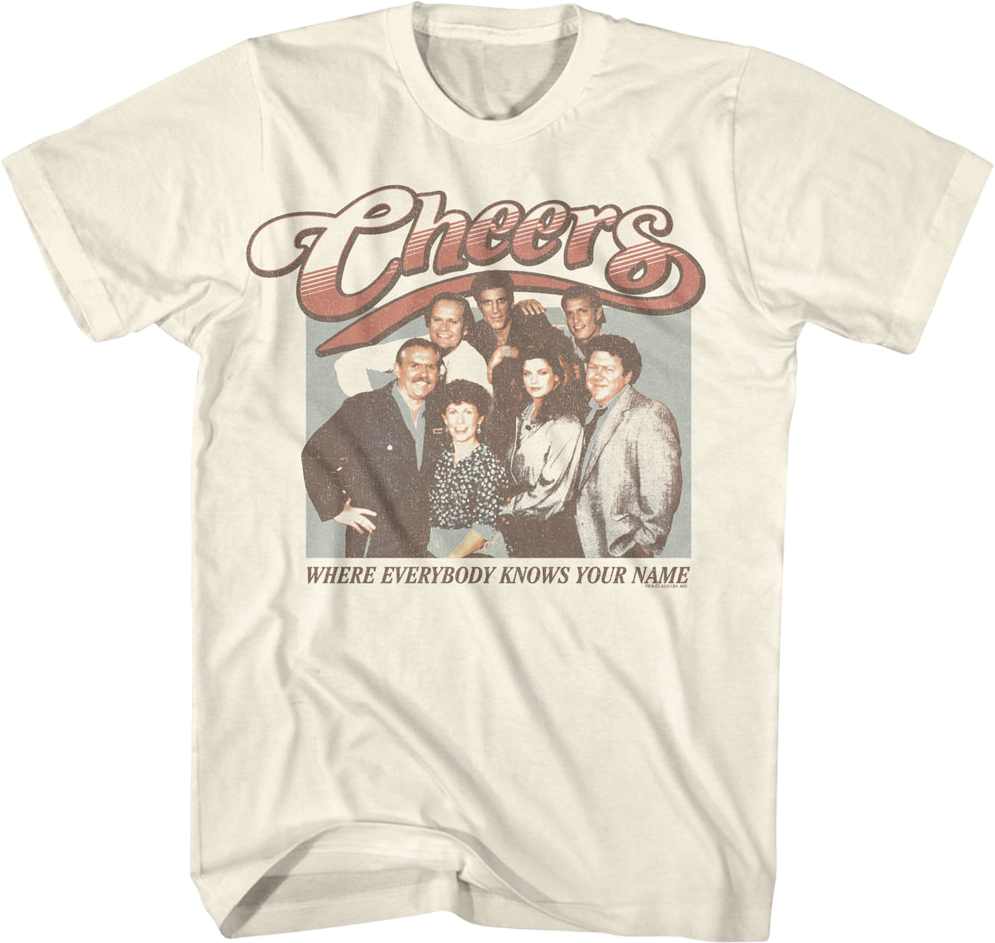 Where Everybody Knows Your Name Cast Photo Cheers T-Shirt