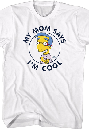 White My Mom Says I'm Cool Simpsons T-Shirt