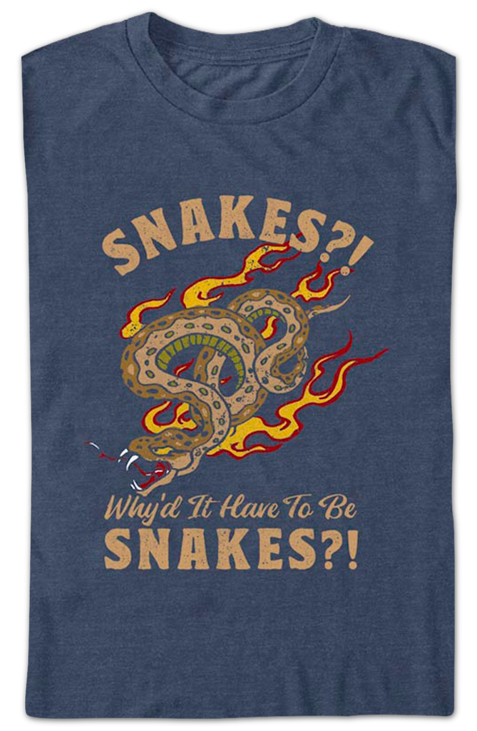 Why'd It Have To Be Snakes Indiana Jones T-Shirt