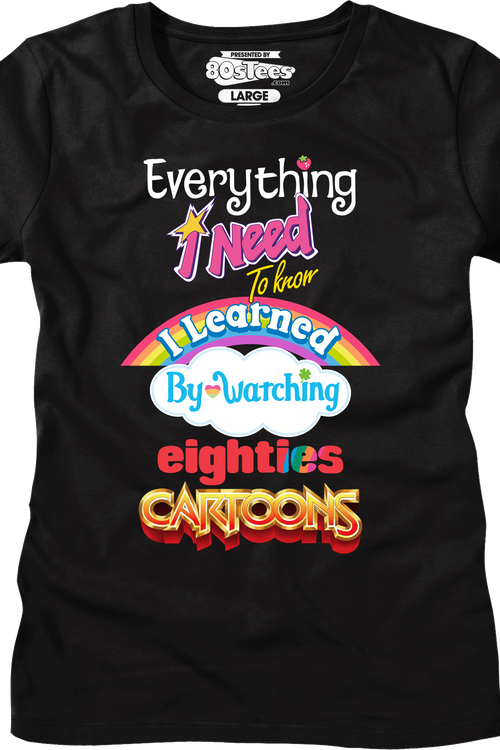 Womens Classic Everything I Need To Know Eighties Cartoons Shirtmain product image