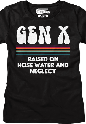 Womens Gen X Raised On Hose Water And Neglect Shirt