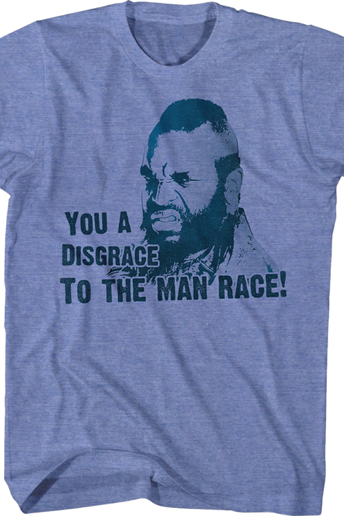 You A Disgrace To The Man Race Mr. T Shirtmain product image