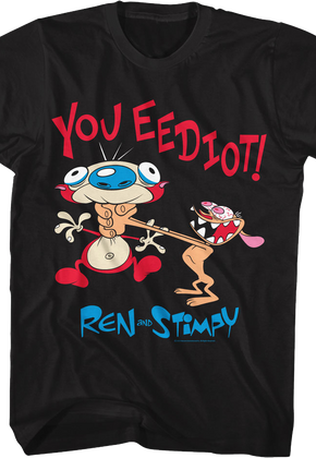 You Eediot Ren And Stimpy T-Shirt