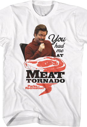 You Had Me At Meat Tornado Parks And Recreation T-Shirt