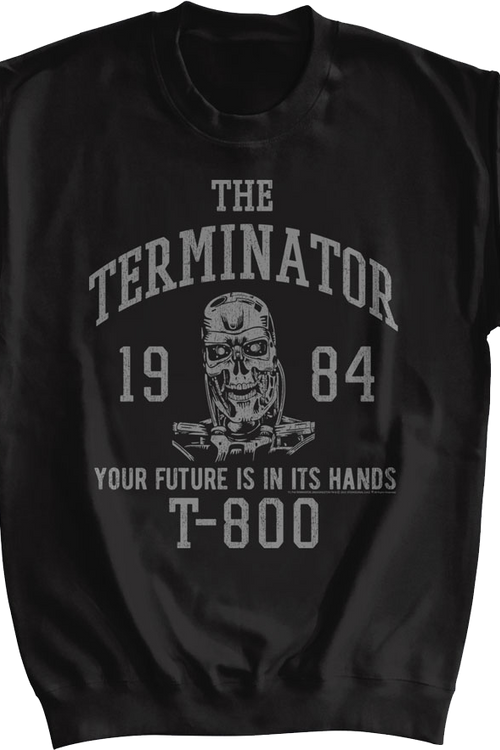 Your Future Is In Its Hands Terminator Sweatshirtmain product image