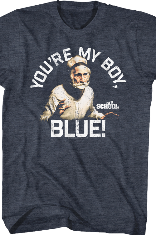 You\'re My Boy Blue Old Shirt School