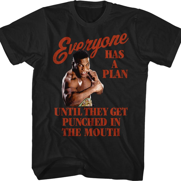 Everyone Has A Plan Until They Get Punched In The Mouthtyson T-shirt