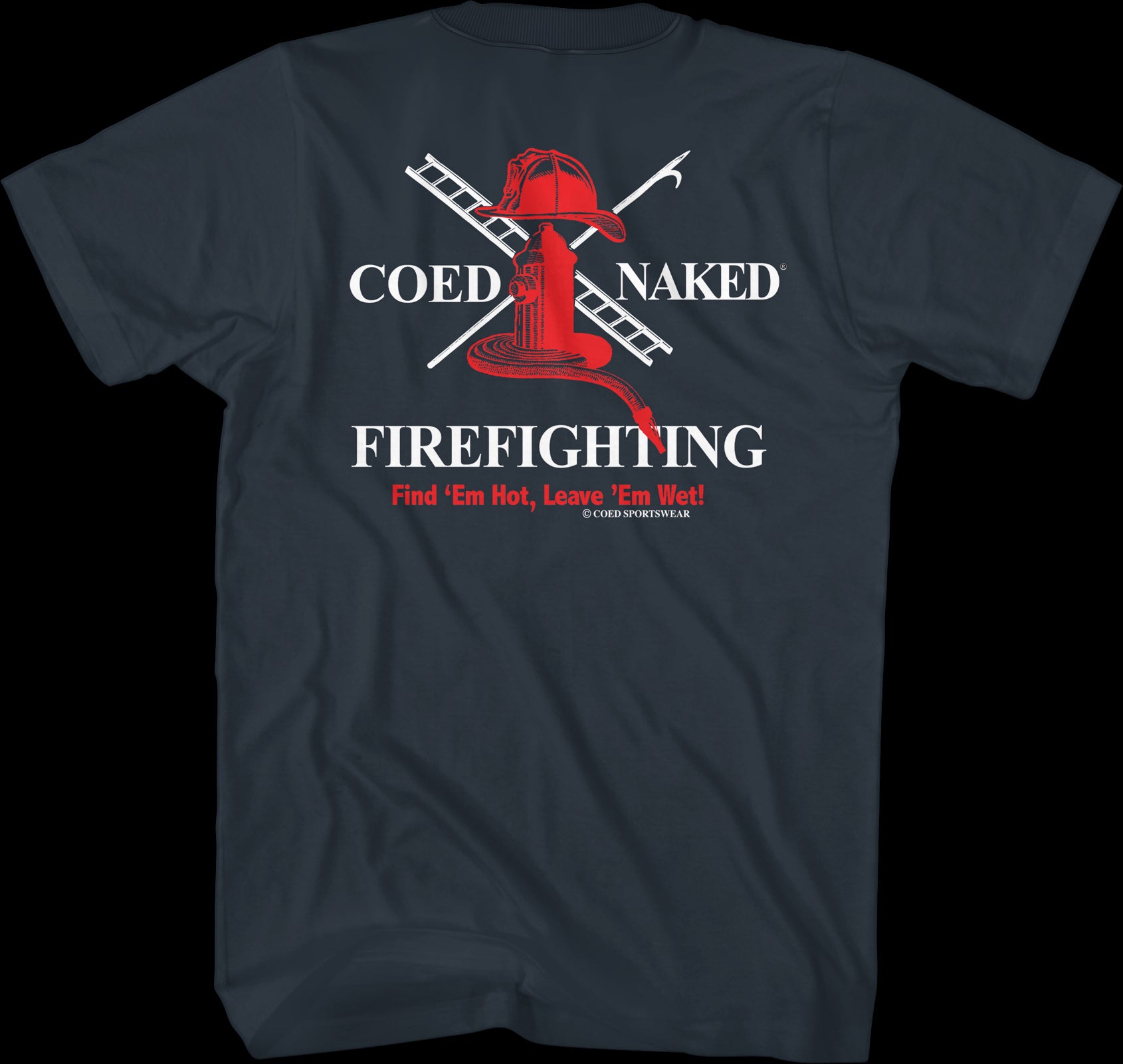 Firefighting Coed Naked T-Shirt