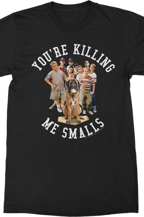 Group Photo You're Killing Me Smalls Sandlot T-Shirtmain product image