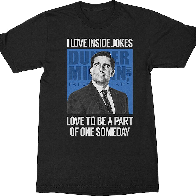 I Love Inside Jokes The Office T-Shirt