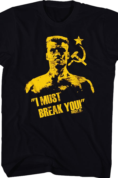 I Must Break You Drago Shirtmain product image