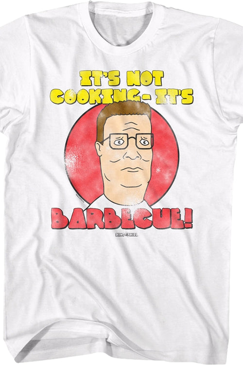 It's Not Cooking It's Barbecue King of the Hill T-Shirtmain product image