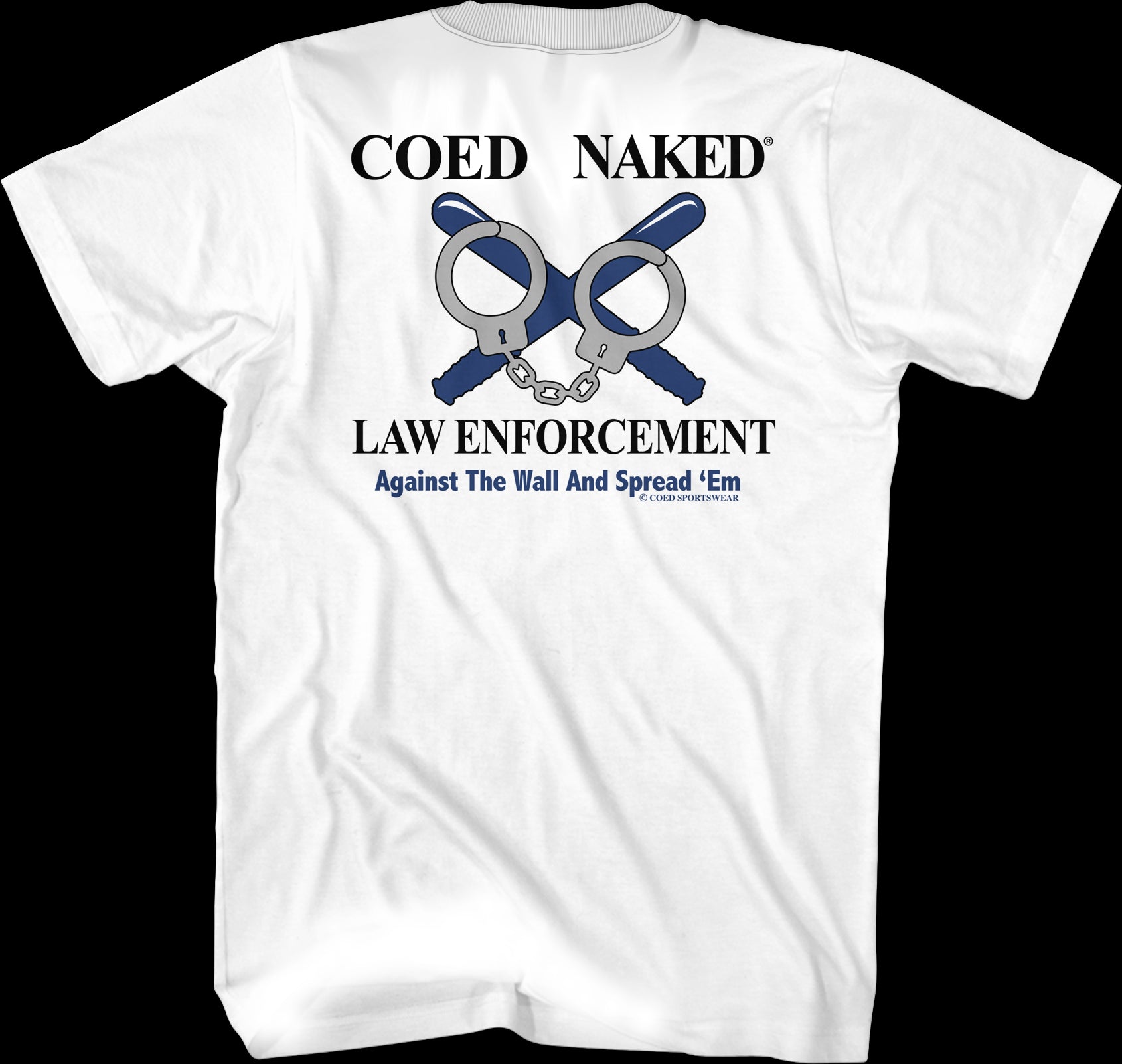 Law Enforcement Coed Naked T-Shirt