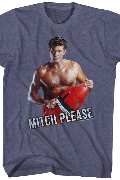 Mitch Please Baywatch T-Shirtmain product image