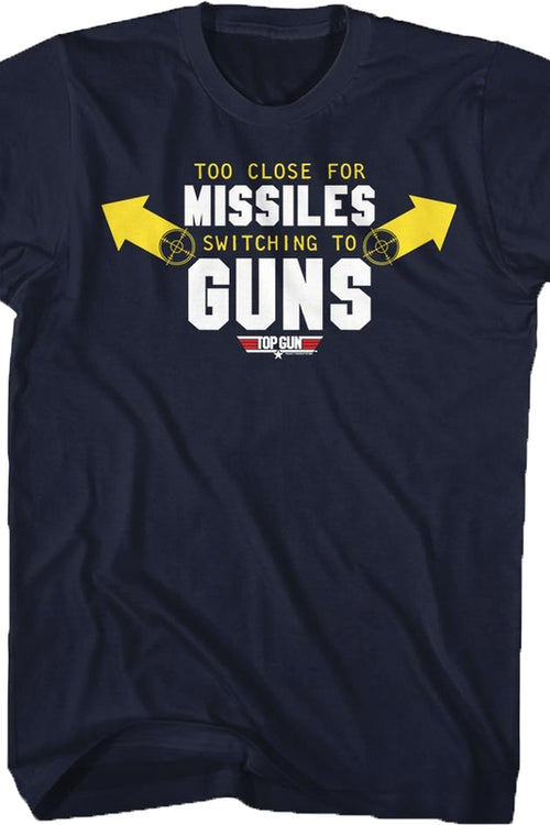 Top Gun Missiles To Guns T-Shirtmain product image