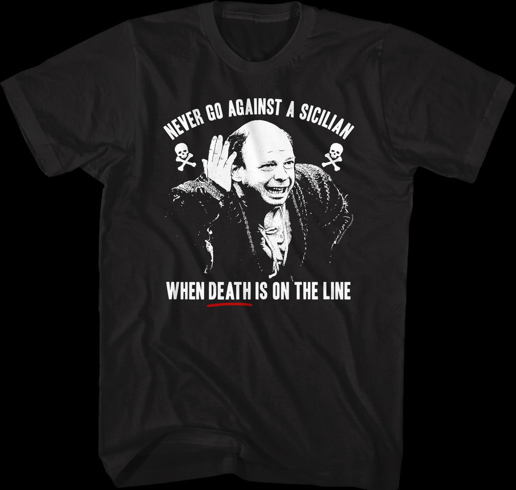 Vizzini Never Go Against A Sicilian Princess Bride T-Shirt